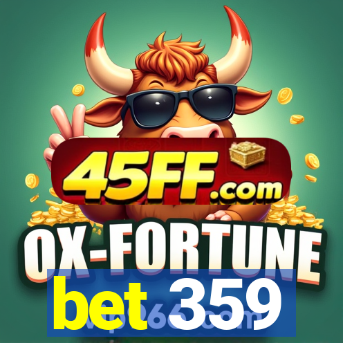 bet 359